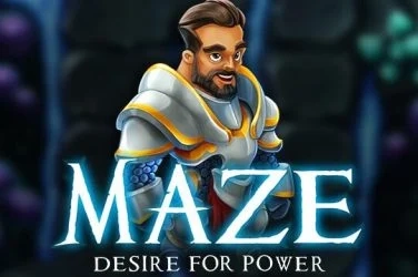 Maze-Desire-for-Power